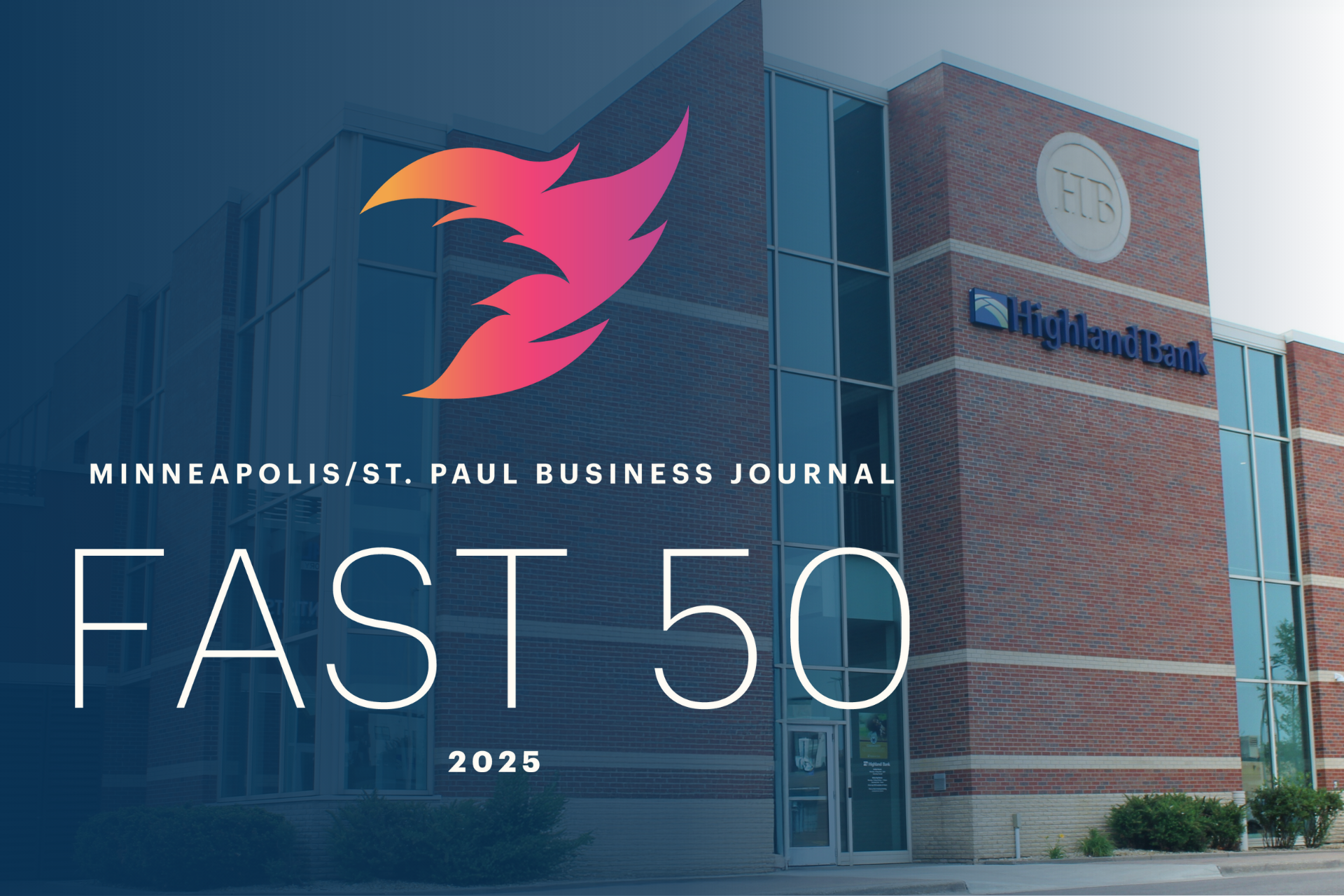 Image for Highland Bank Named a Minneapolis-St. Paul Business Journal Fast 50 Honoree for the Second Consecutive Year